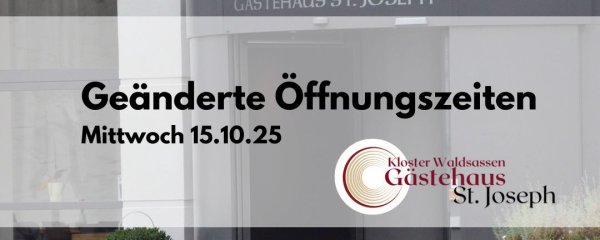 Geänderte Öffnungszeiten am 15.10.2025